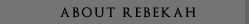 about rebekah